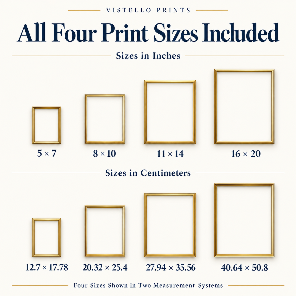 Vistello Prints size chart showing four print sizes in blank gold frames, 5 x 7, 8 x 10, 11 x 14 and 16 x 20 inches, repeated below with corresponding centimeter measurements.